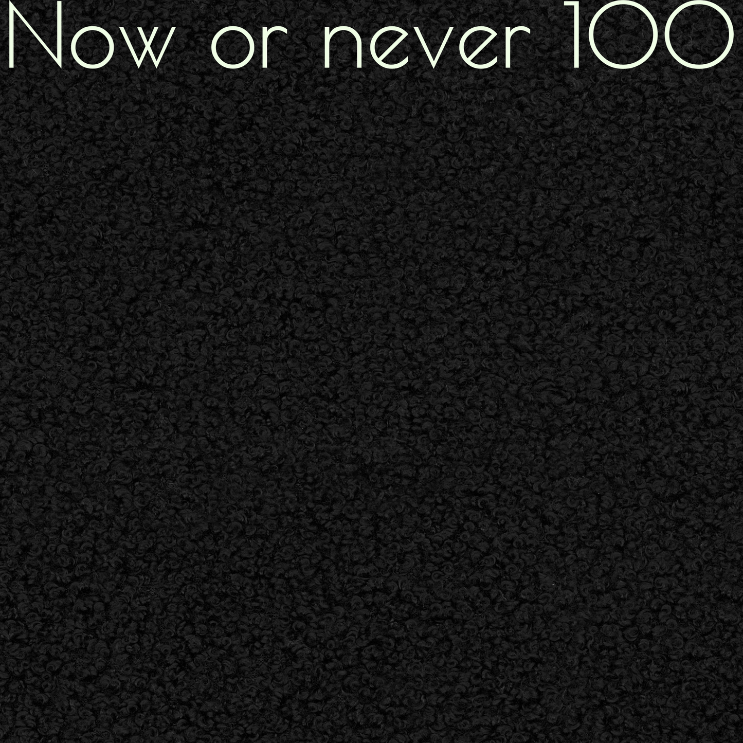 Now Or Never